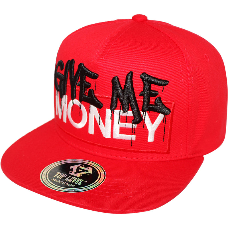 TOP LEVEL : MONEY | Embroidered Give Me Money Verbiage Design Snapback Cap