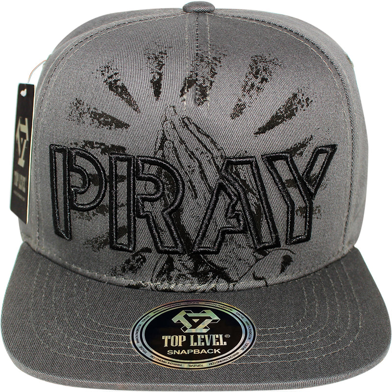 TOP LEVEL : PRAY | Front Raised Pray Verbiage Design with Prayer's Hand Print Design Snapback Cap